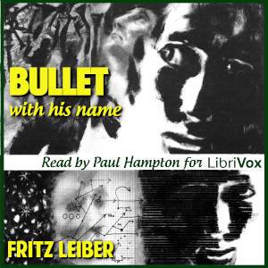 Bullet With His Name - Fritz Leiber - Free Audio Books Online Audiobooks in English