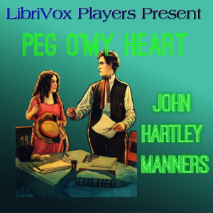 Peg O' My Heart - John Hartley Manners - Free Audio Books Online Audiobooks in English