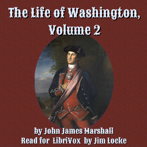 The Life of Washington, Volume 2 - John James Marshall - Free Audio Books Online Audiobooks in English
