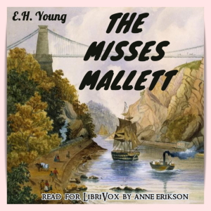 The Misses Mallett - E. H. Young - Free Audio Books Online Audiobooks in English