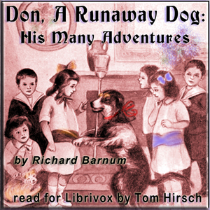 Don, a Runaway Dog: His Many Adventures - Richard Barnum - Free Audio Books Online Audiobooks in English
