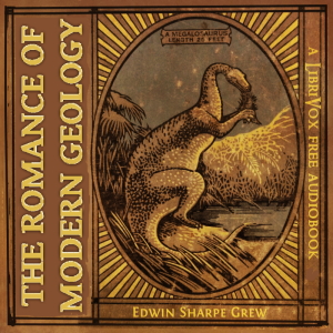 The Romance of Modern Geology - Edwin Sharpe Grew - Free Audio Books Online Audiobooks in English