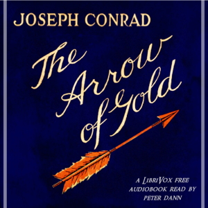 The Arrow of Gold: A Story Between Two Notes - Joseph Conrad - Free Audio Books Online Audiobooks in English