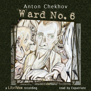 Ward No. 6 - Anton Chekhov - Free Audio Books Online Audiobooks in English