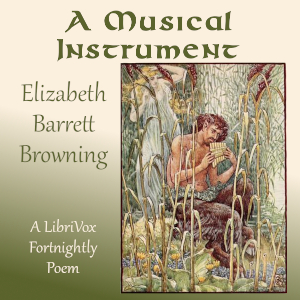 A Musical Instrument - Elizabeth Barrett Browning - Free Audio Books Online Audiobooks in English