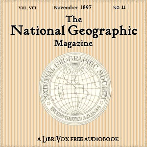 The National Geographic Magazine Vol. 08 - 11. November 1897 - National Geographic Society - Free Audio Books Online Audiobooks in English