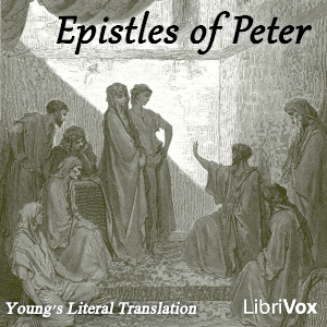 Bible (YLT) NT 21-22: Epistles of Peter - Young's Literal Translation - Free Audio Books Online Audiobooks in English