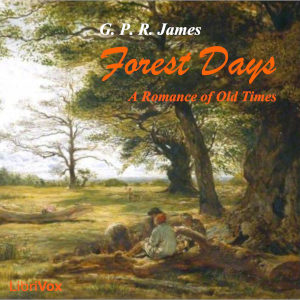Forest Days: A Romance of Old Times - George Payne Rainsford JAMES - Free Audio Books Online Audiobooks in English