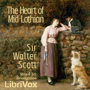 The Heart of Mid-Lothian - Sir Walter Scott - Free Audio Books Online Audiobooks in English