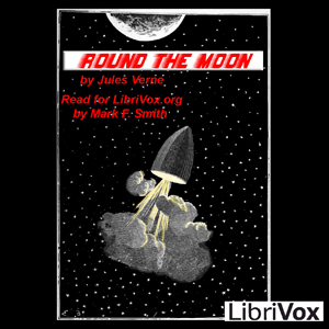 Round the Moon (Version 2) - Jules Verne - Free Audio Books Online Audiobooks in English