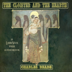 The Cloister and the Hearth (version 2) - Charles Reade - Free Audio Books Online Audiobooks in English