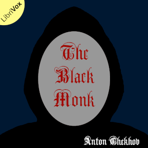 The Black Monk - Anton Chekhov - Free Audio Books Online Audiobooks in English