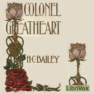 Colonel Greatheart - H. C. BAILEY - Free Audio Books Online Audiobooks in English