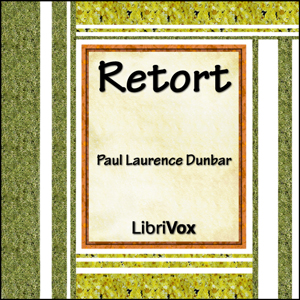 Retort - Paul Laurence Dunbar - Free Audio Books Online Audiobooks in English