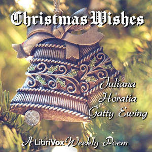 Christmas Wishes - Juliana Horatia Gatty Ewing - Free Audio Books Online Audiobooks in English