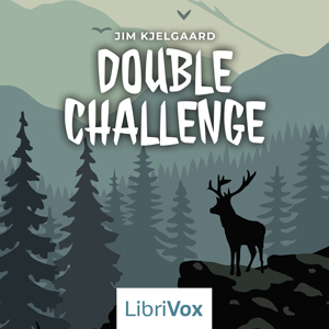 Double Challenge - Jim Kjelgaard - Free Audio Books Online Audiobooks in English