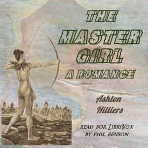 The Master Girl: A Romance - Henry Marriage Wallis - Free Audio Books Online Audiobooks in English