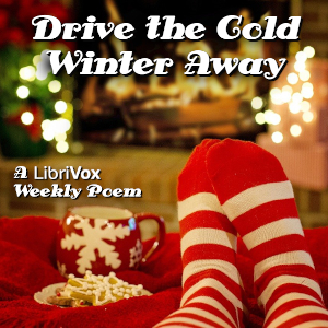 Drive the Cold Winter Away - Unknown - Free Audio Books Online Audiobooks in English