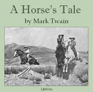 A Horse's Tale (Version 2) - Mark Twain - Free Audio Books Online Audiobooks in English