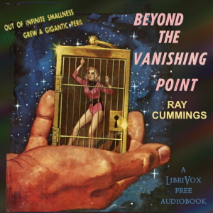 Beyond the Vanishing Point - Ray Cummings - Free Audio Books Online Audiobooks in English
