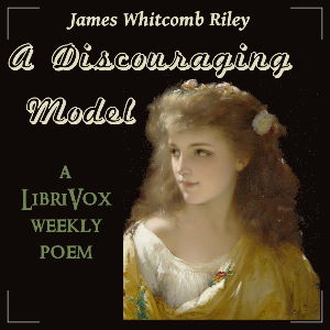 A Discouraging Model - James Whitcomb Riley - Free Audio Books Online Audiobooks in English
