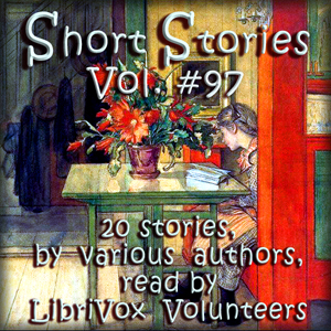 Short Story Collection Vol. 097 - Various - Free Audio Books Online Audiobooks in English