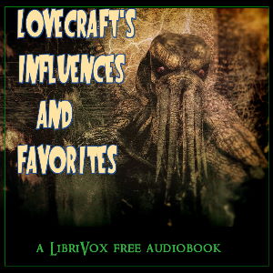 Lovecraft's Influences and Favorites - Various - Free Audio Books Online Audiobooks in English