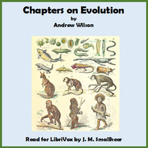 Chapters on Evolution - Andrew Wilson - Free Audio Books Online Audiobooks in English