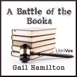 A Battle of the Books - Gail Hamilton - Free Audio Books Online Audiobooks in English