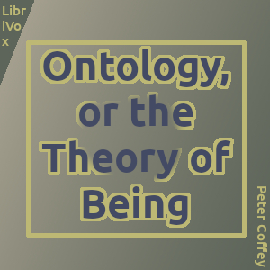 Ontology, or the Theory of Being - Peter Coffey - Free Audio Books Online Audiobooks in English