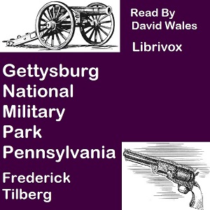 Gettysburg National Military Park, Pennsylvania - Frederick Herman Tilberg - Free Audio Books Online Audiobooks in English