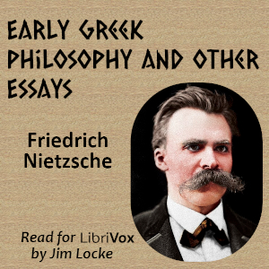 Early Greek Philosophy and Other Essays - Friedrich Nietzsche - Free Audio Books Online Audiobooks in English