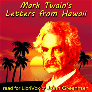 Mark Twain's Letters from Hawaii - Mark Twain - Free Audio Books Online Audiobooks in English