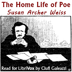 The Home Life of Poe - Susan Archer Weiss - Free Audio Books Online Audiobooks in English