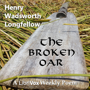 The Broken Oar - Henry Wadsworth Longfellow - Free Audio Books Online Audiobooks in English