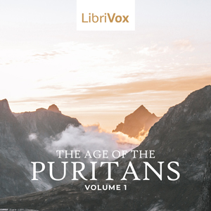 The Age of the Puritans Volume 1 - Various - Free Audio Books Online Audiobooks in English