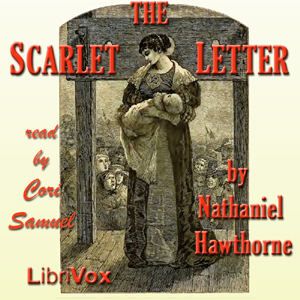 The Scarlet Letter (version 2) - Nathaniel Hawthorne - Free Audio Books Online Audiobooks in English