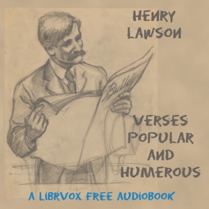 Verses Popular And Humorous (Version 2) - Henry Lawson - Free Audio Books Online Audiobooks in English