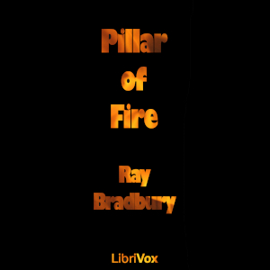 Pillar of Fire - Ray Bradbury - Free Audio Books Online Audiobooks in English