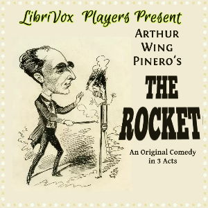 The Rocket - Arthur Wing Pinero - Free Audio Books Online Audiobooks in English