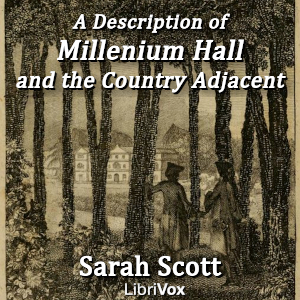 A Description of Millenium Hall and the Country Adjacent - Sarah Scott - Free Audio Books Online Audiobooks in English