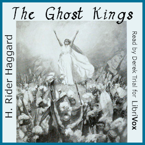 The Ghost Kings - H. Rider Haggard - Free Audio Books Online Audiobooks in English