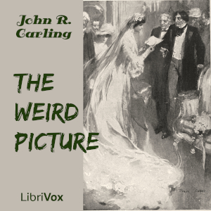 The Weird Picture - John R. Carling - Free Audio Books Online Audiobooks in English
