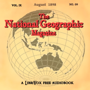 The National Geographic Magazine Vol. 09 - 08. August 1898 - National Geographic Society - Free Audio Books Online Audiobooks in English