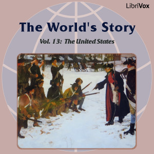 The World’s Story Volume XIII: The United States - Eva March Tappan - Free Audio Books Online Audiobooks in English