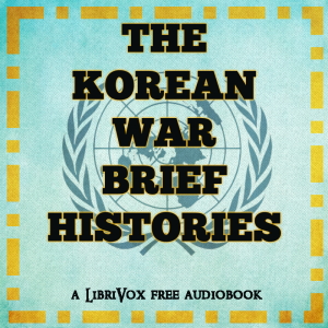 The Korean War: Brief Histories - Various - Free Audio Books Online Audiobooks in English