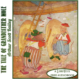 The Tale of Grandfather Mole (version 2) - Arthur Scott Bailey - Free Audio Books Online Audiobooks in English