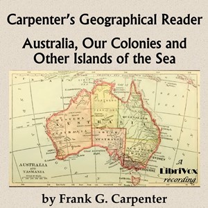 Carpenter's Geographical Reader: Australia and the Islands - Frank G. Carpenter - Free Audio Books Online Audiobooks in English