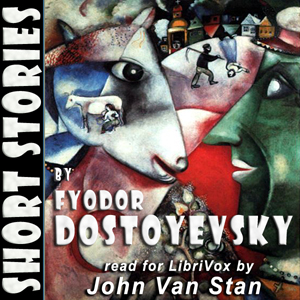 Short Stories (Version 2) - Fyodor Dostoyevsky - Free Audio Books Online Audiobooks in English
