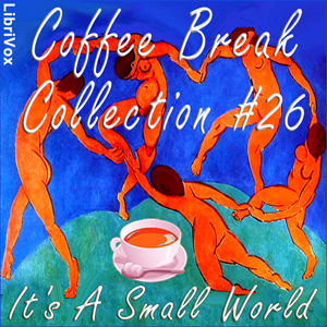Coffee Break Collection 026 - It's a Small World - Various - Free Audio Books Online Audiobooks in English